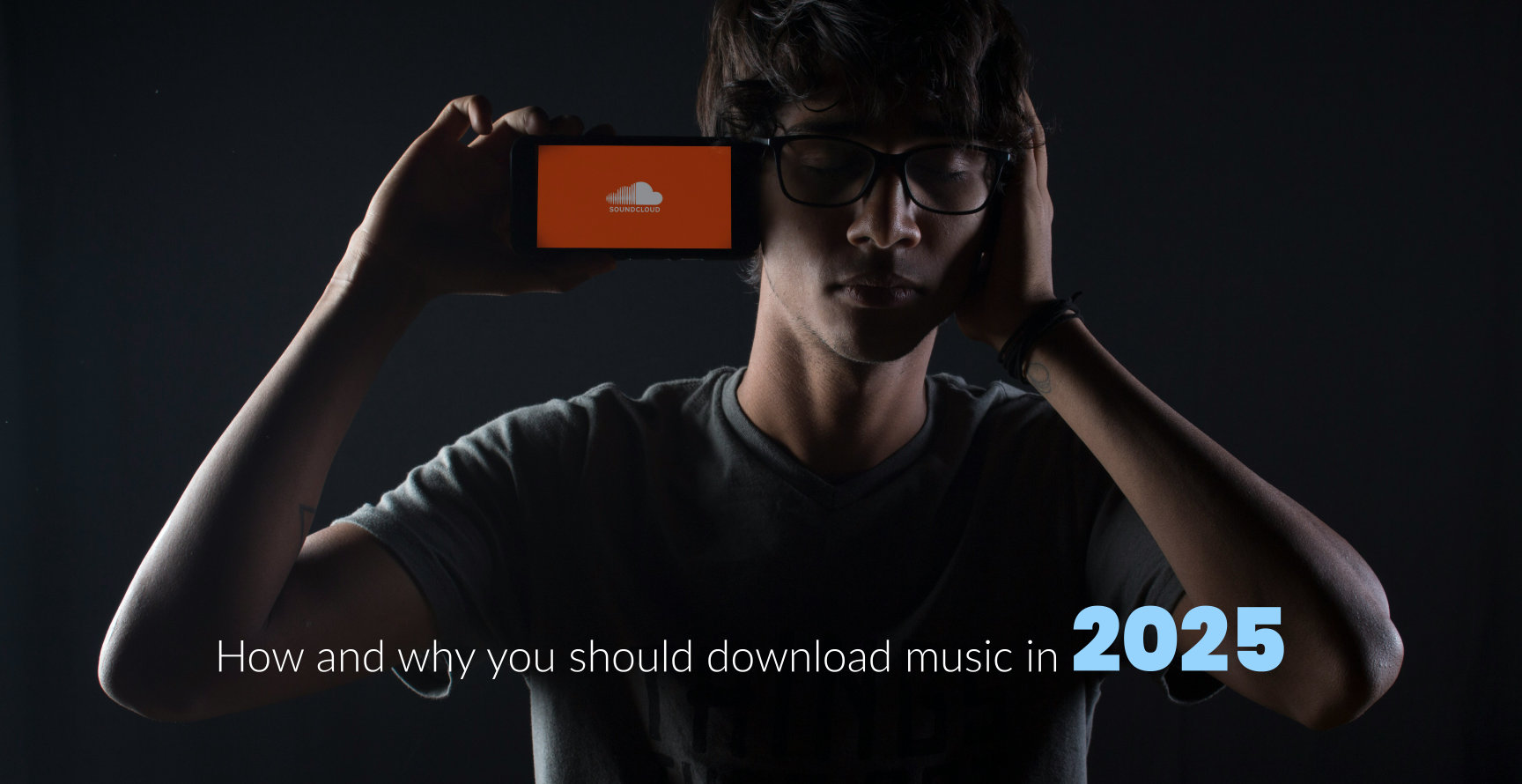 How and why you should download music in 2025 - Header image